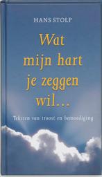 Wat mijn hart je zeggen wil ... 9789020284201 Hans Stolp, Boeken, Verzenden, Gelezen, Hans Stolp