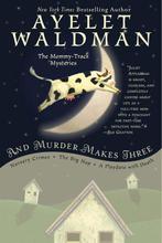 And Murder Makes Three 9780425280881 Ayelet Waldman, Verzenden, Zo goed als nieuw, Ayelet Waldman