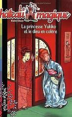Le château magique, Tome 3 : La princesse Yukito et le d..., Gelezen, Verzenden