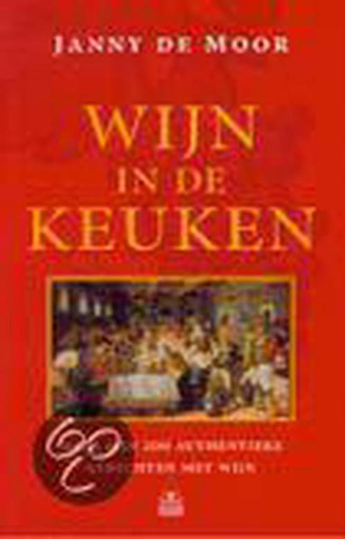 Wijn in de keuken 9789021599854 Janny de Moor, Boeken, Kookboeken, Gelezen, Verzenden