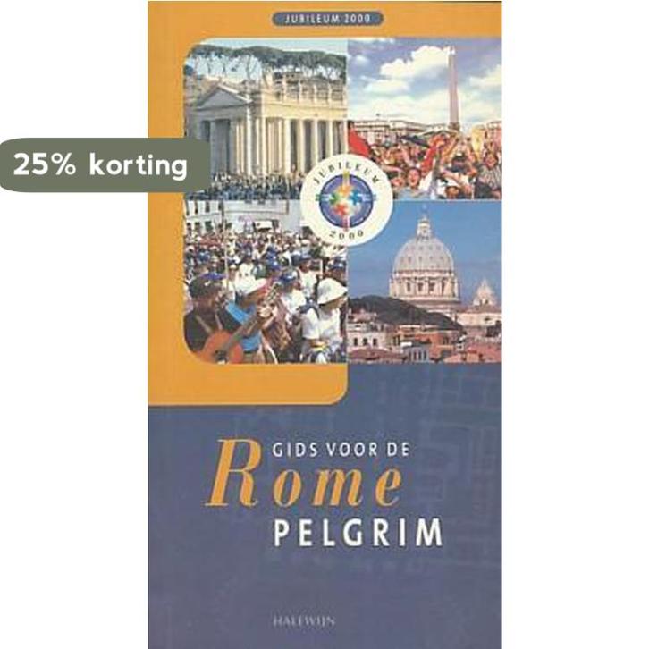 JUBILEUM 2000 - GIDS VOOR DE ROME-PELGRIM 9789073503212, Boeken, Overige Boeken, Gelezen, Verzenden