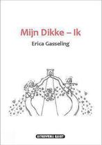Mijn Dikke-Ik 9789491918049, Erica Gasseling, Verzenden