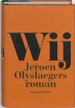 Wij 9789085421252 Jeroen Olyslaegers, Boeken, Verzenden, Zo goed als nieuw, Jeroen Olyslaegers