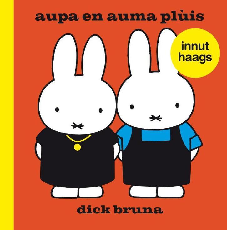 aupa en auma plùis innut haags 9789056153410 Dick Bruna, Boeken, Kinderboeken | Baby's en Peuters, Zo goed als nieuw, Verzenden