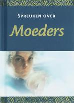 SPREUKEN OVER MOEDERS 9789043211604, Verzenden, Gelezen