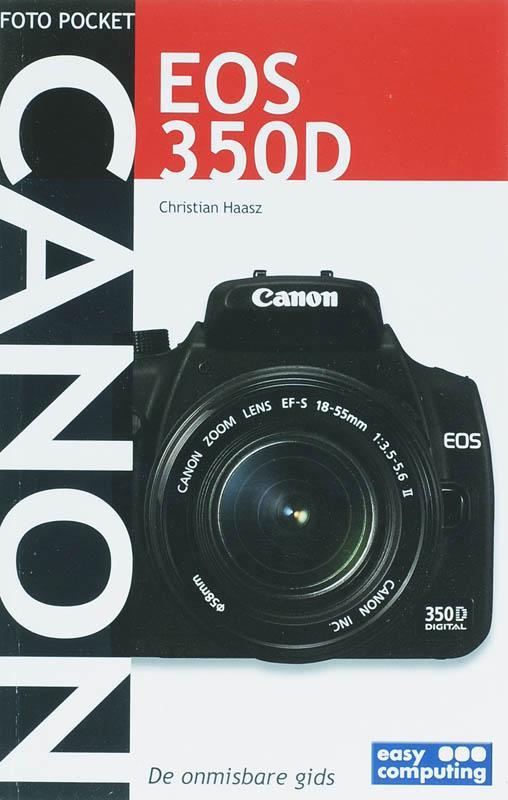 FOTO POCKET CANON EOS 350D 9789045643007 C. Haasz, Livres, Loisirs & Temps libre, Envoi