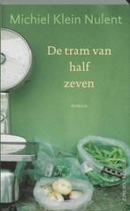 Tram Van Half Zeven 9789025431556 M. Klein Nulent, Boeken, Verzenden, Gelezen, M. Klein Nulent