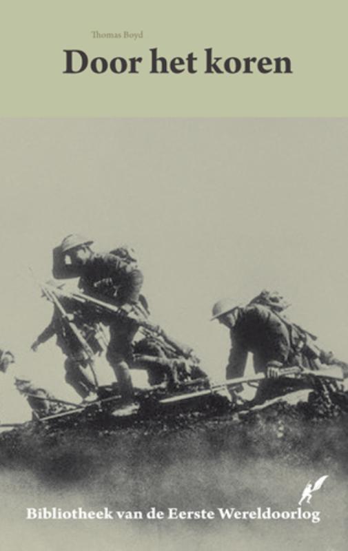 Door het koren / Bibliotheek van de Eerste Wereldoorlog / 4, Boeken, Romans, Zo goed als nieuw, Verzenden