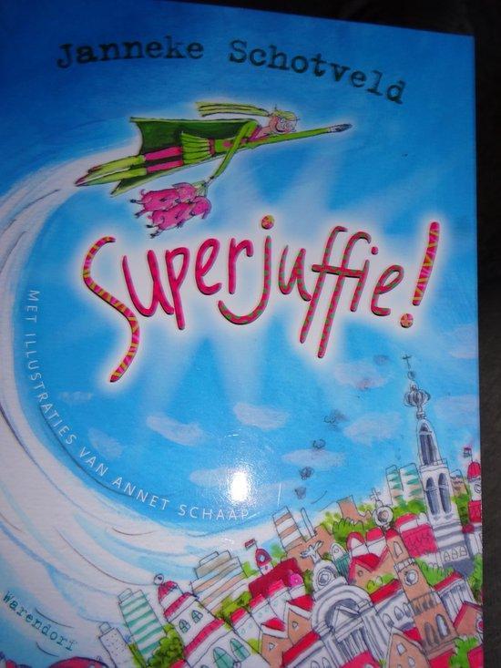 Superjuffie! Janneke Schotveld 9789047862116, Boeken, Overige Boeken, Gelezen, Verzenden