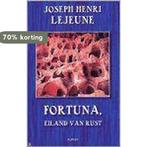Fortuna, Eiland Van Rust 9789080880115 J.H. Lejeune, Boeken, Verzenden, Zo goed als nieuw, J.H. Lejeune