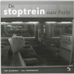 De stoptrein naar Parijs 9789075979190 J. Holleman, Boeken, Verzenden, Gelezen, J. Holleman