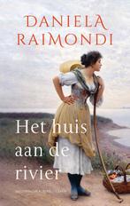 Het huis aan de rivier 9789403137018 Daniela Raimondi, Verzenden, Zo goed als nieuw, Daniela Raimondi