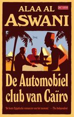De automobielclub van Caïro 9789044516098 Alaa Al Aswani, Boeken, Verzenden, Gelezen, Alaa Al Aswani