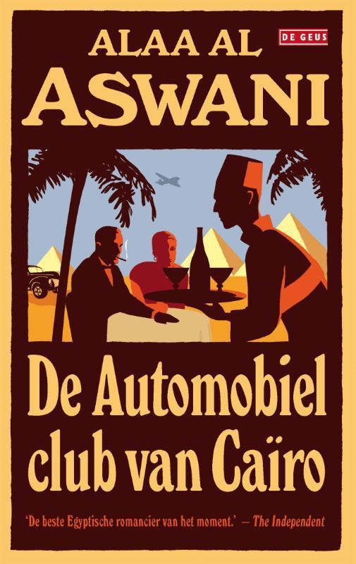 De automobielclub van Caïro 9789044516098 Alaa Al Aswani, Boeken, Romans, Gelezen, Verzenden