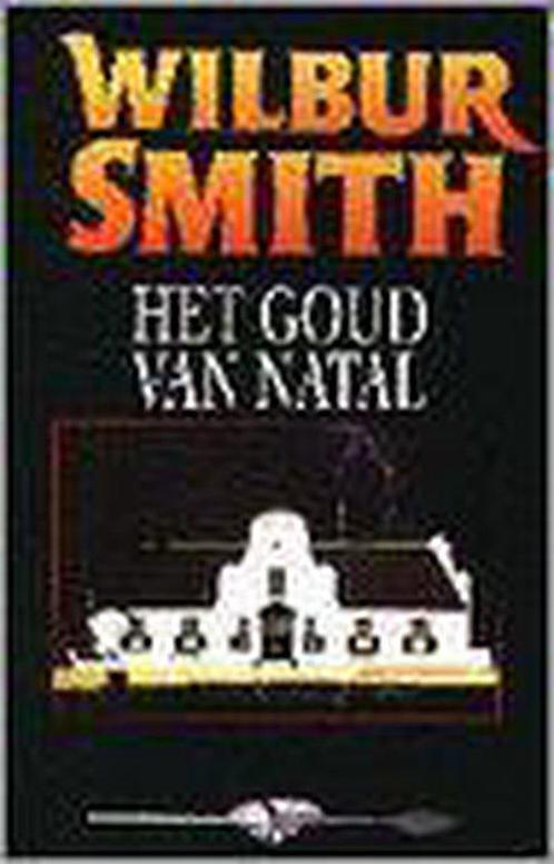 het goud van Natal - Wilbur Smith 9789022522547, Livres, Thrillers, Envoi