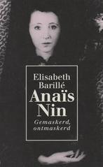 ANAIS NIN,GEMASKERD ONTMASKERD 9789068680423 Barille, Boeken, Verzenden, Gelezen, Barille
