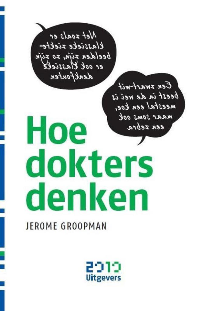 Hoe dokters denken 9789490951054 Jerome Groopman, Boeken, Schoolboeken, Gelezen, Verzenden