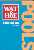 Wat & Hoe taalgids Pools / Wat & Hoe taalgids 9789021541136, Boeken, Verzenden, Gelezen