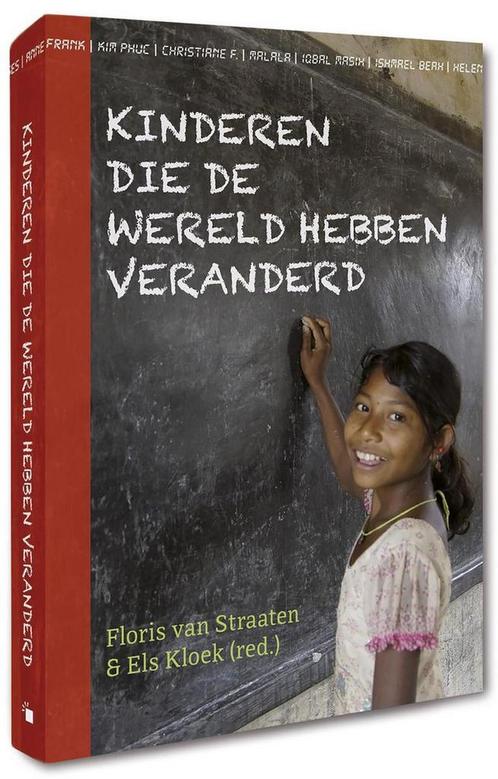 Kinderen die de wereld hebben veranderd 9789491833182, Boeken, Politiek en Maatschappij, Gelezen, Verzenden