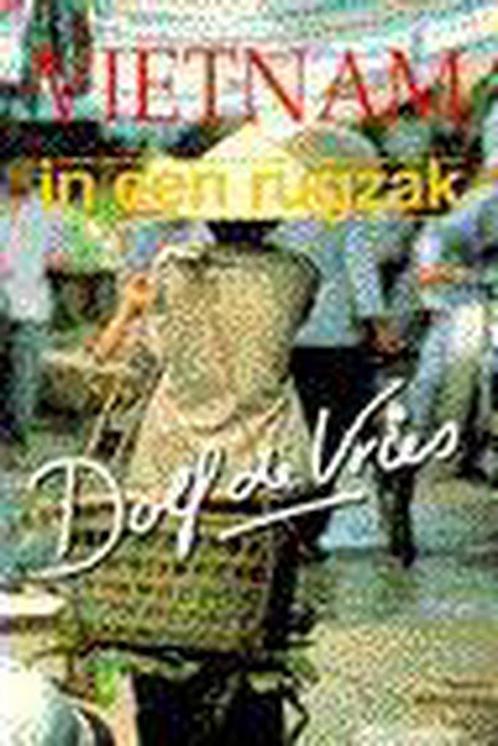 VIETNAM IN EEN RUGZAK 9789026968044 DE VRIES, Boeken, Reisverhalen, Gelezen, Verzenden