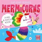 Flip-Flap Friends: Mermicorns 9781526381835 Pat-A-Cake, Verzenden, Gelezen, Pat-A-Cake