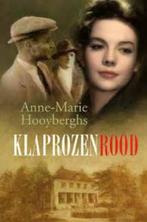Klaprozenrood 9789020510102, Livres, Livres régionalistes & Romans régionalistes, Anne-Marie Hooyberghs, Verzenden