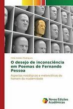 O desejo de inconsciencia em Poemas de Fernando Pessoa., Rodrigues Helio Valdeci, Verzenden