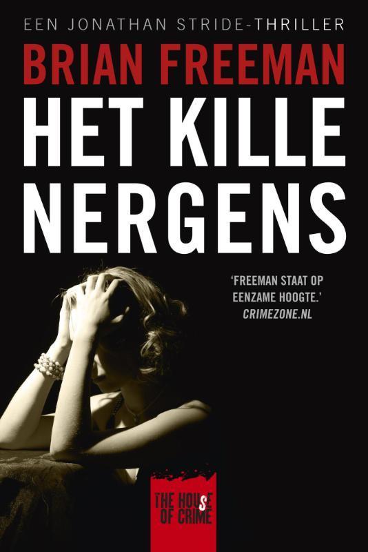 Het kille nergens / The house of crime 9789044340426, Boeken, Thrillers, Zo goed als nieuw, Verzenden