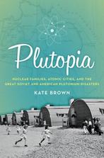 Plutopia 9780190233105 Kate Brown, Verzenden, Zo goed als nieuw, Kate Brown