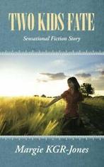 Two Kids Fate: Sensational Fiction Story. KGR-Jones, Margie, KGR-Jones, Margie, Verzenden