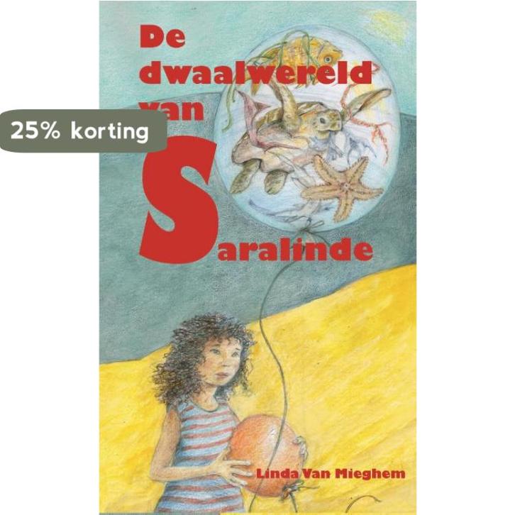 De dwaalwereld van Saralinde 9789462664302 Linda Van Mieghem, Boeken, Kinderboeken | Jeugd | 10 tot 12 jaar, Gelezen, Verzenden