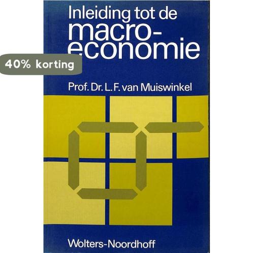 Inleiding tot de macro-economie 9789001601010 Muiswinkel, Boeken, Schoolboeken, Gelezen, Verzenden