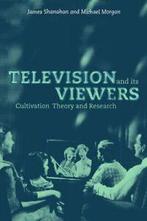Television and Its Viewers: Cultivation Theory and Research,, Shanahan, Jim, Verzenden