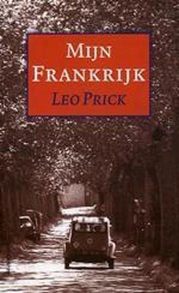 Mijn Frankrijk 9789055153633 L. Prick, Verzenden, L. Prick