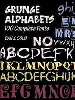 Grunge Alphabets: 100 Complete Fonts (Lettering. Solo, Dan X. Solo, Zo goed als nieuw, Verzenden