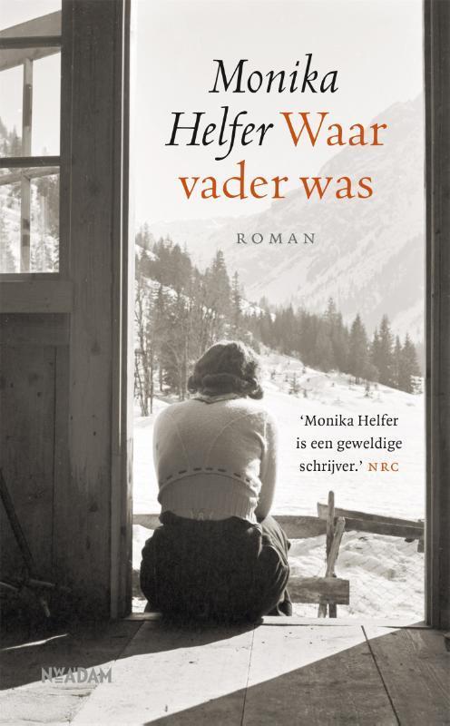 Waar vader was 9789046828823 Monika Helfer, Boeken, Overige Boeken, Zo goed als nieuw, Verzenden