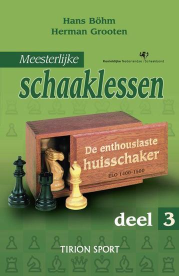 Meesterlijke schaaklessen 3 9789043907712 H. Bohm, Verzenden, H. Bohm