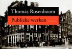 Publieke Werken Dwarsligger 9789049800666, Thomas Rosenboom, Verzenden