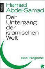 Abdel-Samad, H: Untergang der islamischen Welt 9783426784068, Hamed Abdel-Samad, Verzenden