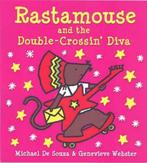 Rastamouse and the Double-crossin Diva 9780954609832, Michael De Souza, Genevieve Webster, Verzenden