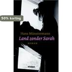 Land zonder Sarah 9789046805145 H. Mnstermann, Verzenden, Zo goed als nieuw, H. Mnstermann