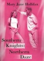 Southern Knights: Northern Daze, Hallifax, Jane   ,,, Verzenden, Hallifax, Mary Jane
