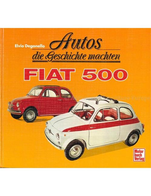 FIAT 500, AUTOS DIE GESCHICHTE MACHEN, Boeken, Auto's | Boeken