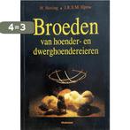 BROEDEN VAN HOENDER- EN DWERGHOENDEREIEREN 9789003901927, Verzenden, Zo goed als nieuw, Hoving