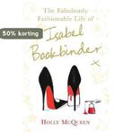 Fabulously Fashionable Life Of Isabel Bookbinder, Verzenden, Holly McQueen