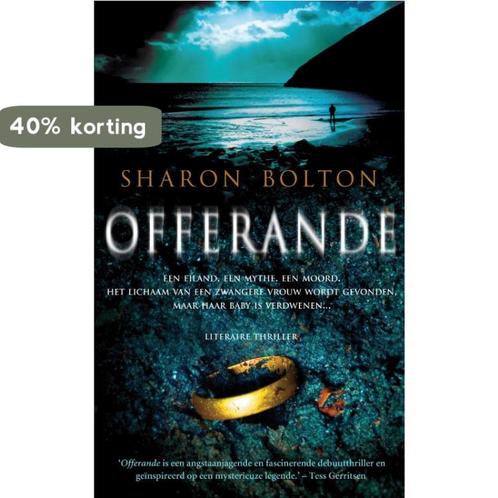 Offerande 9789022995174 Sharon Bolton, Boeken, Thrillers, Gelezen, Verzenden