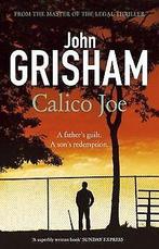 Calico Joe  Grisham, John  Book, Grisham, John, Verzenden