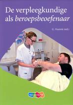 De verpleegkundige als beroepsbeoefenaar 9789006952353, Gert Hunink, Bart Cusveller, Verzenden