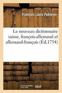 Le nouveau dictionnaire suisse, francois-allema. POETEVIN-F, Livres, Livres Autre, Envoi