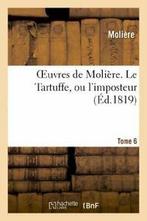 Oeuvres de Moliere. Tome 6 Le Tartuffe, ou limposteur., MOLIERE, Verzenden
